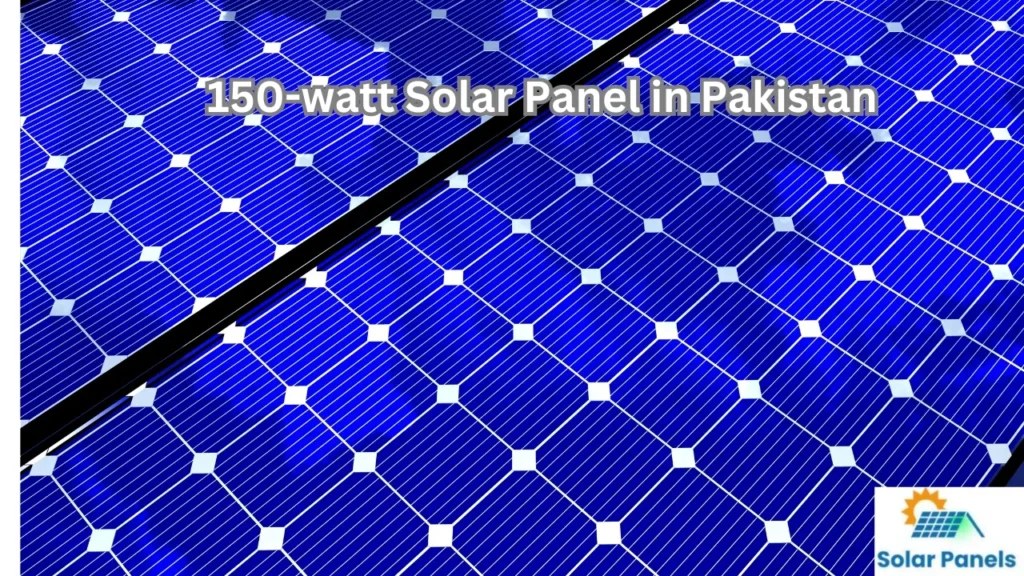 150-watt Solar Panel in Pakistan