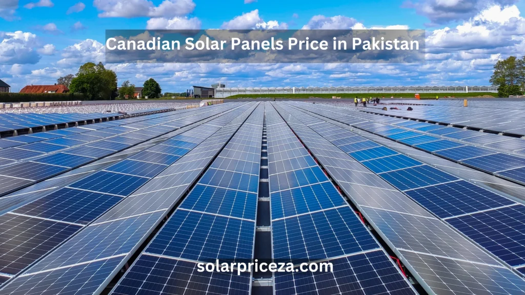 Canadian Solar Panel Latest Price in Pakistan/2024