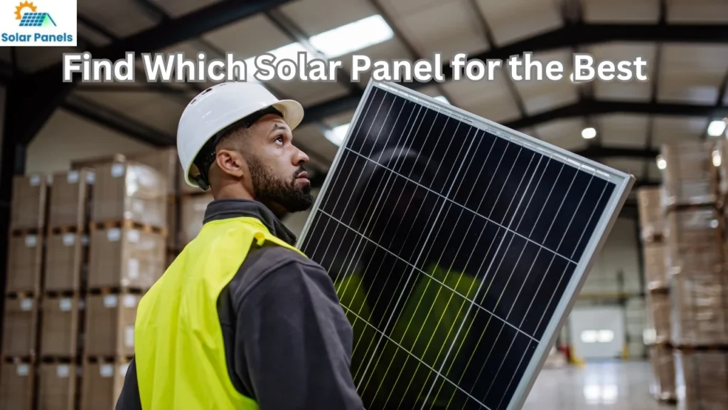 War of Excellence: Find Which Solar Panel Stands for the Best