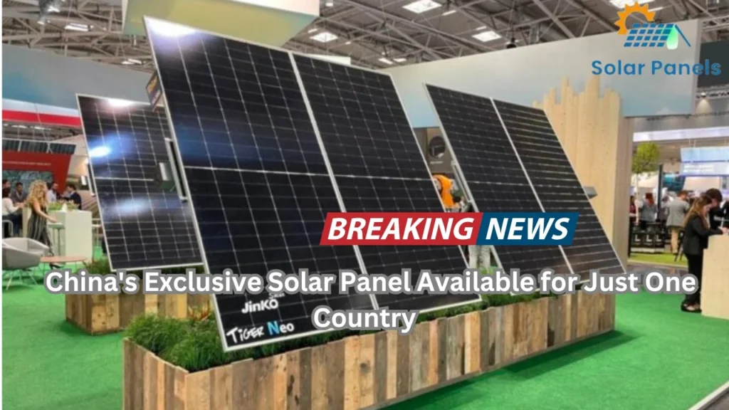 China’s Exclusive Solar Panel Available for Just One Country