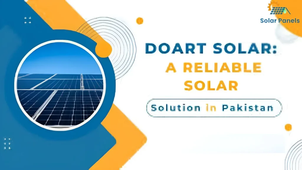 Doart Solar: A Reliable Solar Solution in Pakistan