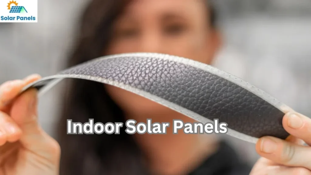 Indoor Solar Panels: End of Using Sun and Batteries Forever