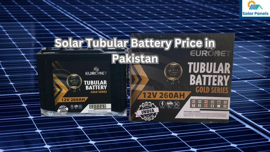 Solar Tubular Battery Price in Pakistan