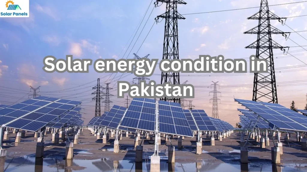 Solar energy condition in Pakistan