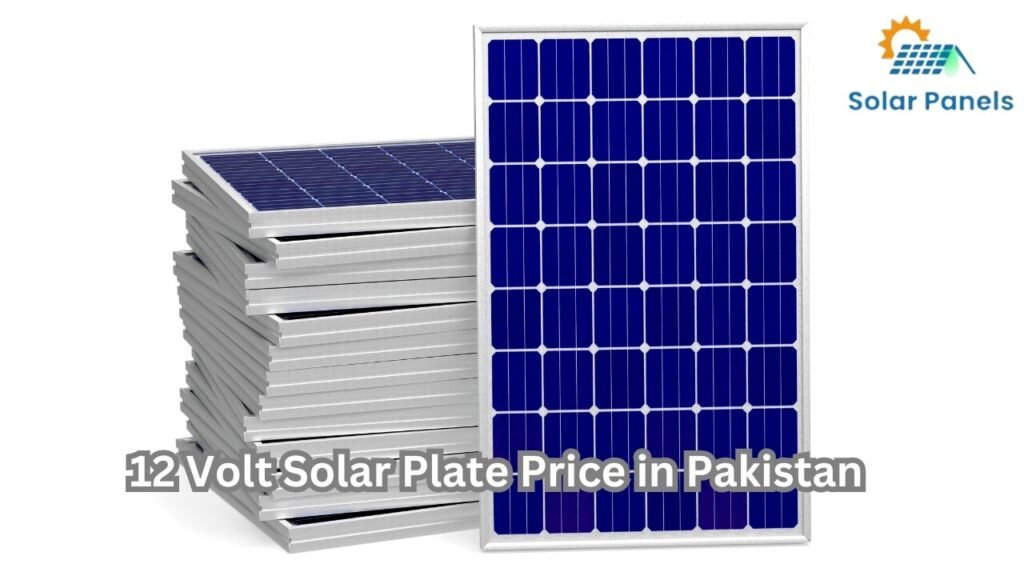 12 Volt Solar Plate Latest Price in Pakistan/2024