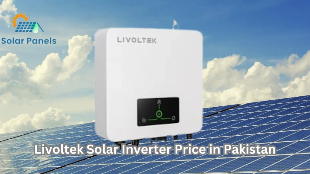 Latest Price of Livoltek Solar Inverter in Pakistan (2024)