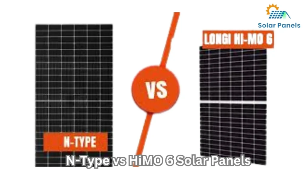 N-Type vs HiMO 6 Solar Panels/ Which One is The Best (2024)